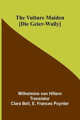 Vulture Maiden [Die Geier-Wally.]