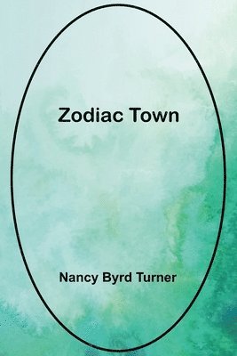 Nancy Byrd Turner - Zodiac Town, Häftad