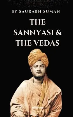 Saurabh Suman - Sannyashi & the Vedas, Häftad. Tillgänglighet: Lägg i varukorg