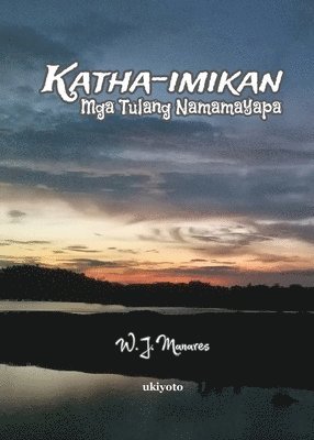 W. J. Manares - Katha-Imikan, Häftad. Tillgänglighet: Lägg i varukorg