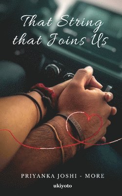 Priyanka Joshi - More - That String that Joins Us (Edition1), Häftad