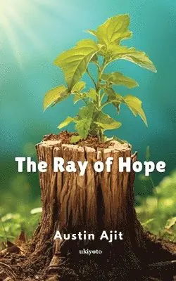 Austin Ajit - Ray of Hope, Häftad. Tillgänglighet: Lägg i varukorg