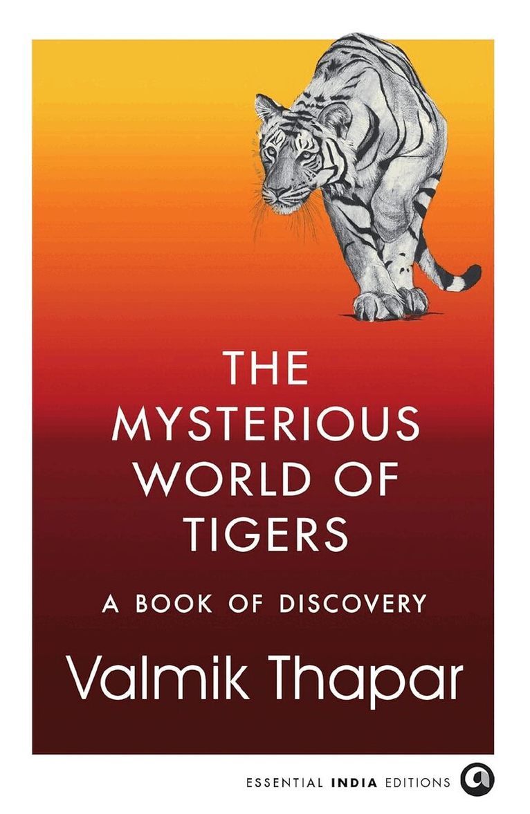 Valmik Thapar - Mysterious World of Tigers, Inbunden