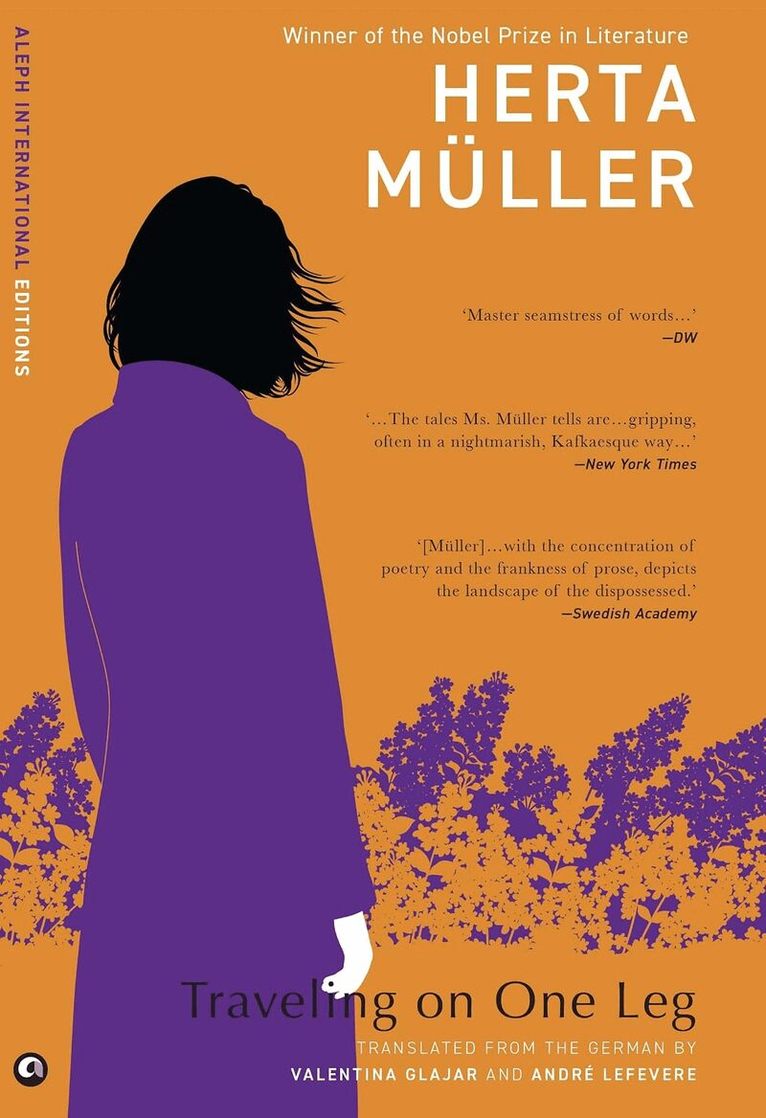 Herta Müller - Traveling On One Leg, Inbunden