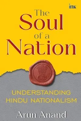 Arun Anand - The Soul of a Nation: Understanding Hindu Nationalism, Häftad. Tillgänglighet: Lägg i varukorg