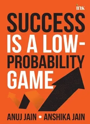Anshika Jain Anuj Jain - Success Is a Low-Probabability Game, Häftad. Tillgänglighet: Lägg i varukorg