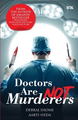Debraj Shome - Doctors Are Not Murderers (Export), Häftad