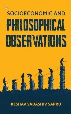Keshav Sadashiv Sapru - Socioeconomic And Philosophical Observations, Häftad. Tillgänglighet: Lägg i varukorg