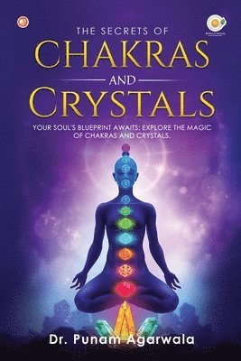 Secrets of Chakras and Crystals