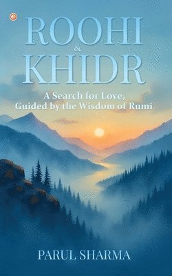 Parul Sharma - Roohi and Khidr, Häftad