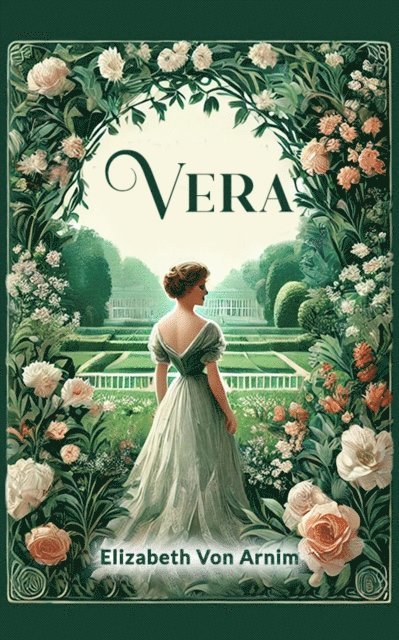Elizabeth Von Arnim - Vera, E-bok