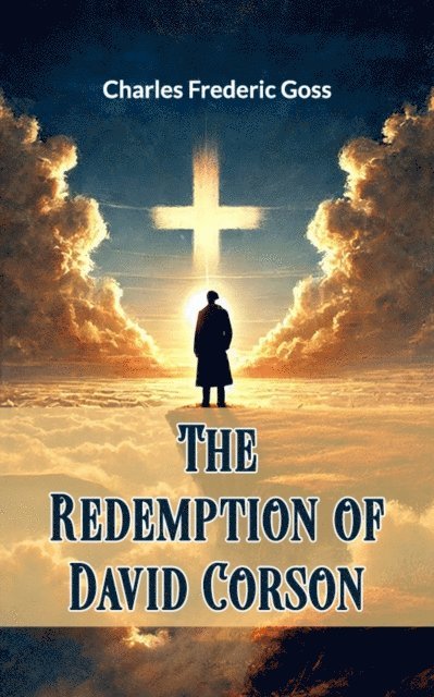 Charles Frederic Goss - Redemption of David Corson, E-bok
