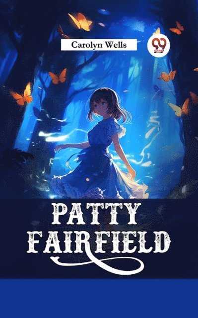 Carolyn Wells - Patty Fairfield, E-bok