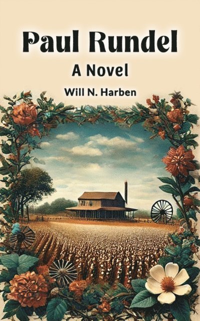 Will N. Harben - Paul Rundel A Novel, E-bok