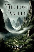 J. M Walsh - The Lost Valley, Häftad