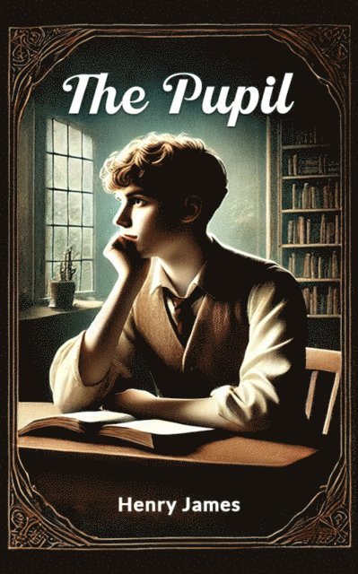 Henry James - Pupil, E-bok