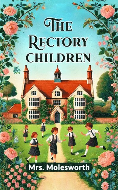 Mrs. Molesworth - The Rectory Children, E-bok