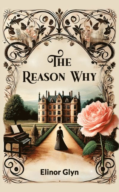 Elinor Glyn - Reason Why, E-bok