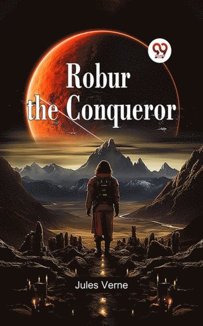 Jules Verne - Robur the Conqueror, E-bok