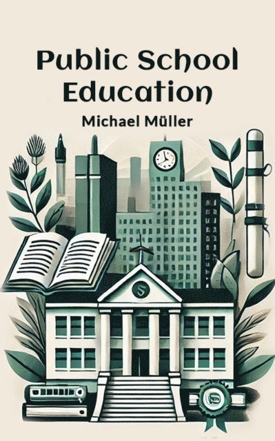 Michael Muller - Public School Education, E-bok