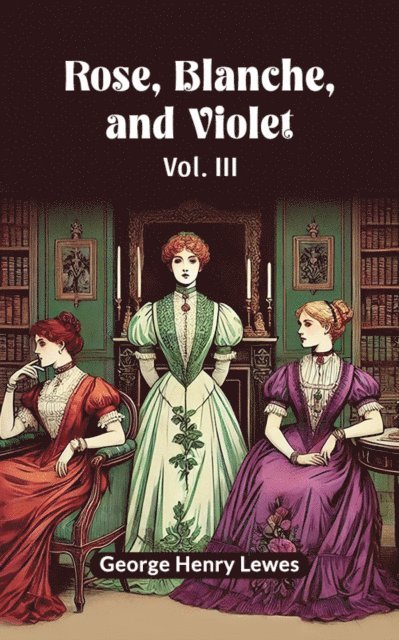 Rose, Blanche, and Violet Vol. III