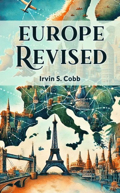Irvin S. Cobb - Europe Revised, E-bok
