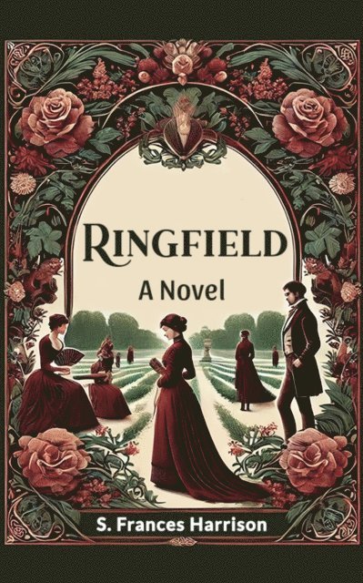 S. Frances Harrison - Ringfield A Novel, E-bok
