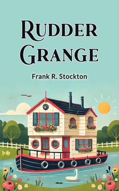 Frank R. Stockton - Rudder Grange, E-bok