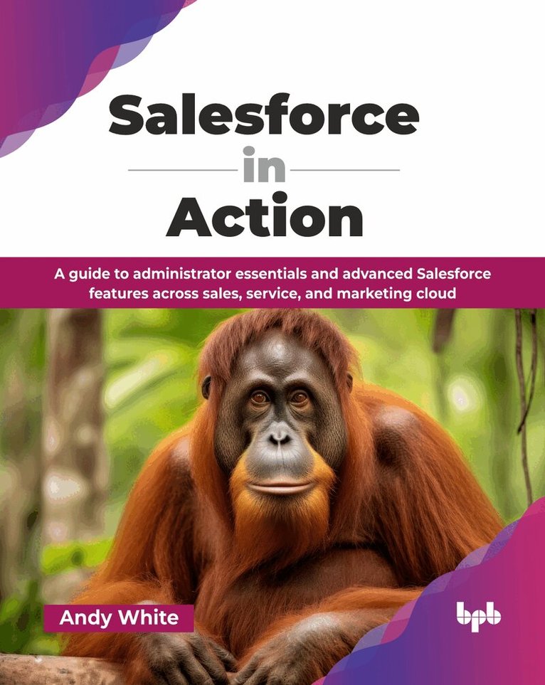 Andy White - Salesforce in Action, Häftad. Tillgänglighet: Lägg i varukorg