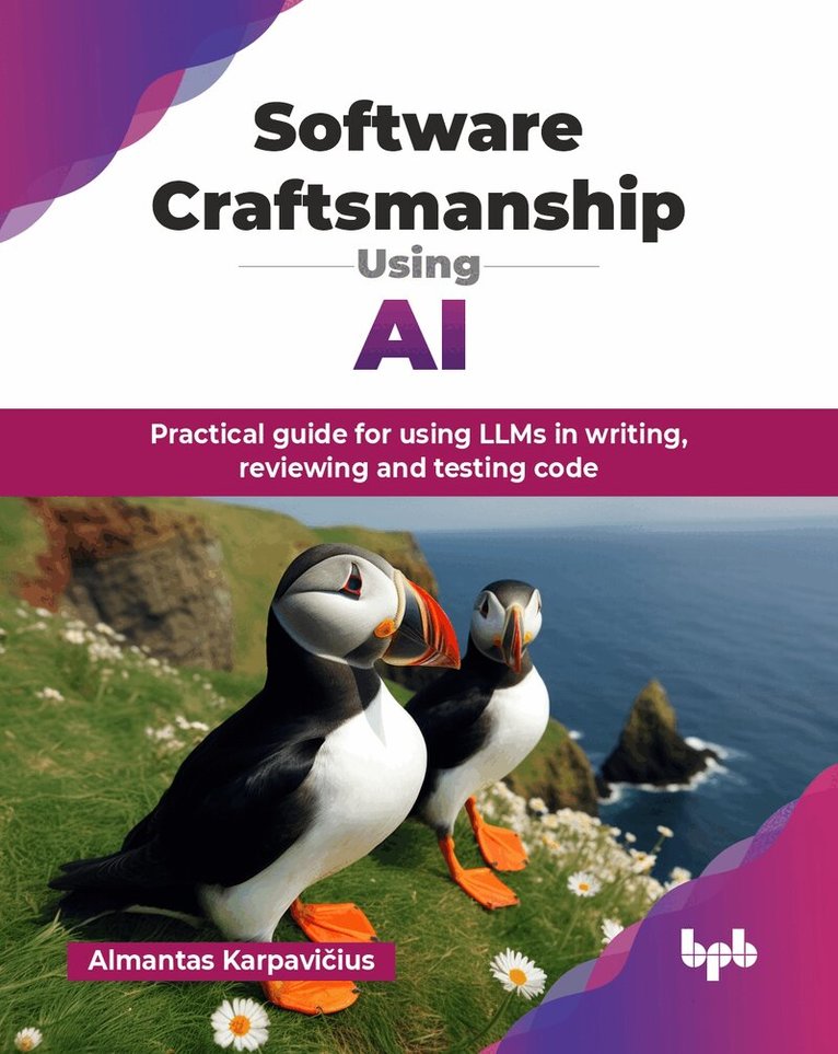 Almantas Karpavičius - Software Craftsmanship Using AI, Häftad. Tillgänglighet: Lägg i varukorg