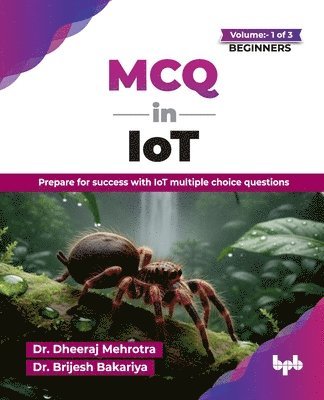 Dheeraj Mehrotra, Brijesh Bakariya - MCQ in IoT- for Beginners, Häftad