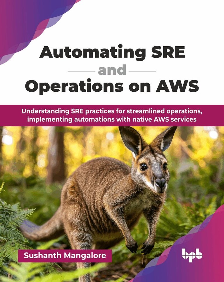 Sushanth Mangalore - Automating SRE and Operations on AWS, Häftad