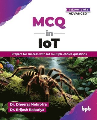 Dheeraj Mehrotra, Brijesh Bakariya - MCQ in IoT- for Advanced Level, Häftad
