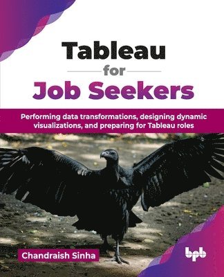 Chandraish Sinha - Tableau for Job Seekers. Tillgänglighet: Lägg i varukorg