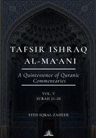 Syed Iqbal Zaheer - Tafsir Ishraq Al-Ma'ani (Volume 5) - Surah 21-28, Häftad. Tillgänglighet: Lägg i varukorg
