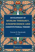 Development of Muslim Theology, Jurisprudence and constitutional theory (Edition1)