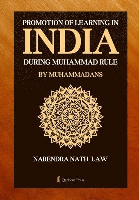 Narendra Nath Law - Promotion of learning in India during Muhammad Rule, Häftad