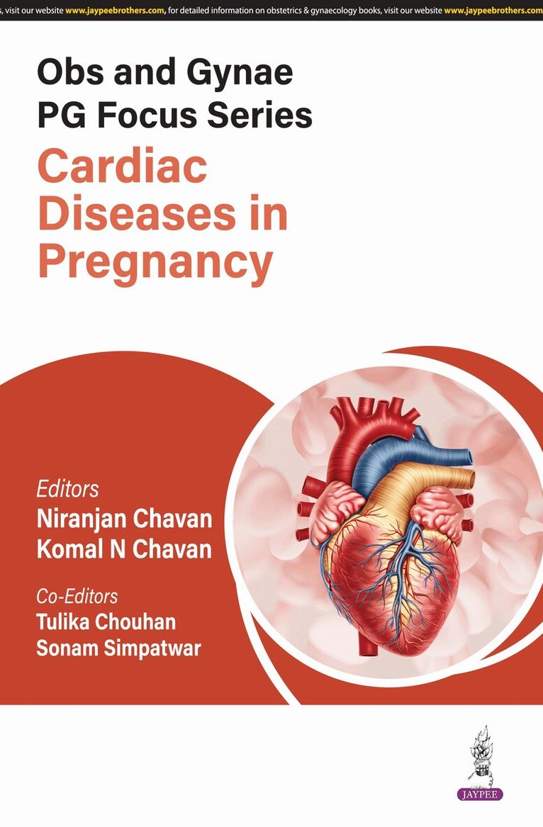 Niranjan Chavan, Komal N Chavan, Tulika Chouhan, Sonam Simpatwar - Obs and Gynae PG Focus Series: Cardiac Diseases in Pregnancy, Häftad. Tillgänglighet: Tillfälligt slut