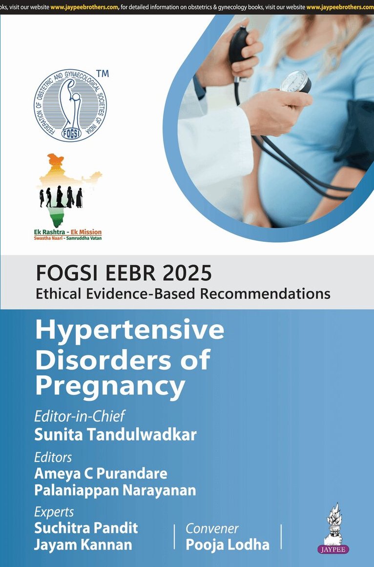 Sunita Tandulwadkar, Ameya C Purandare, Palaniappan Narayanan, Suchitra Pandit, Jayam Kannan, Pooja Lodha - FOGSI EEBR 2025: Ethical Evidence-Based Recommendations: Hypertensive Disorders of Pregnancy, Häftad