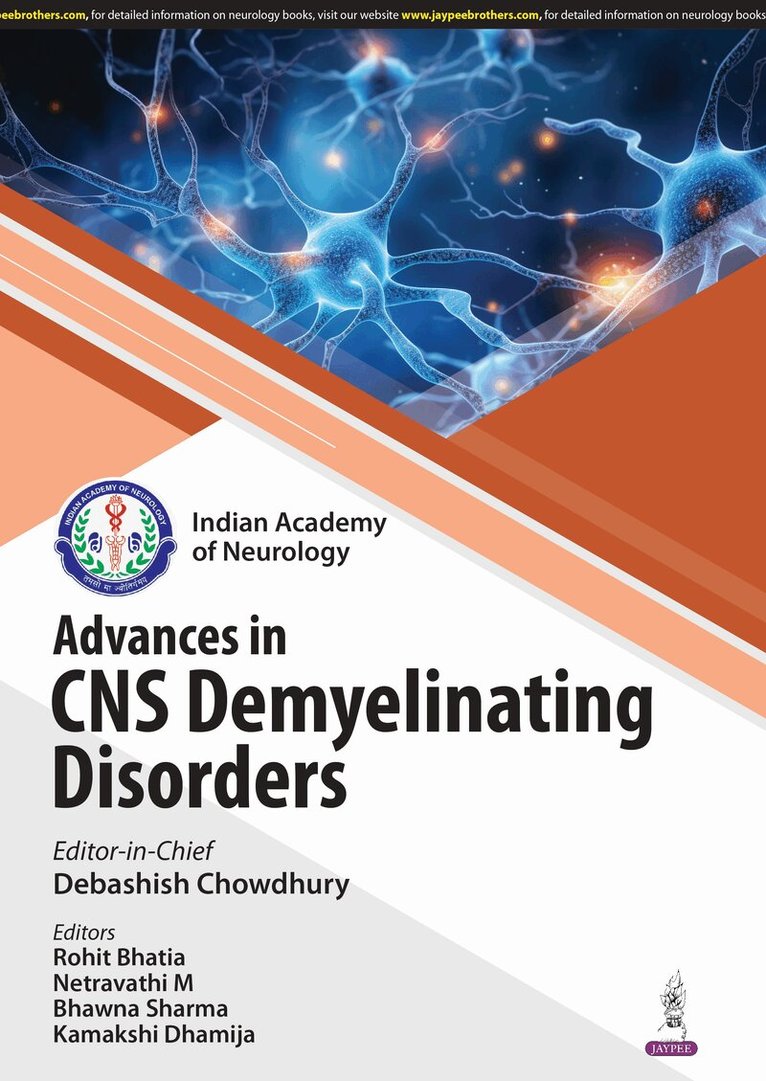 Debashish Chowdhury, Rohit Bhatia, Bhawna Sharma, Netravathi M, Kamakshi Dhamija - Advances in CNS Demyelinating Disorders, Häftad