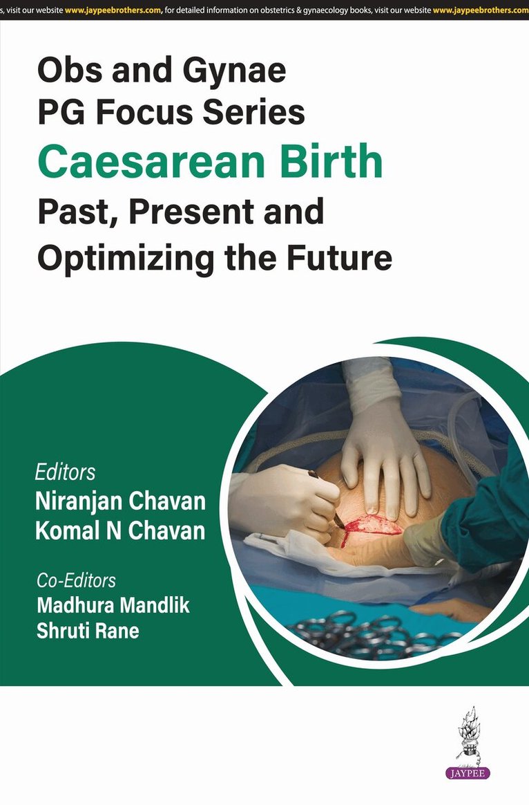 Niranjan Chavan, Komal N Chavan, Madhura Mandlik, Shruti Rane - Obs and Gynae PG Focus Series: Caesarean Birth, Häftad. Tillgänglighet: Lägg i varukorg