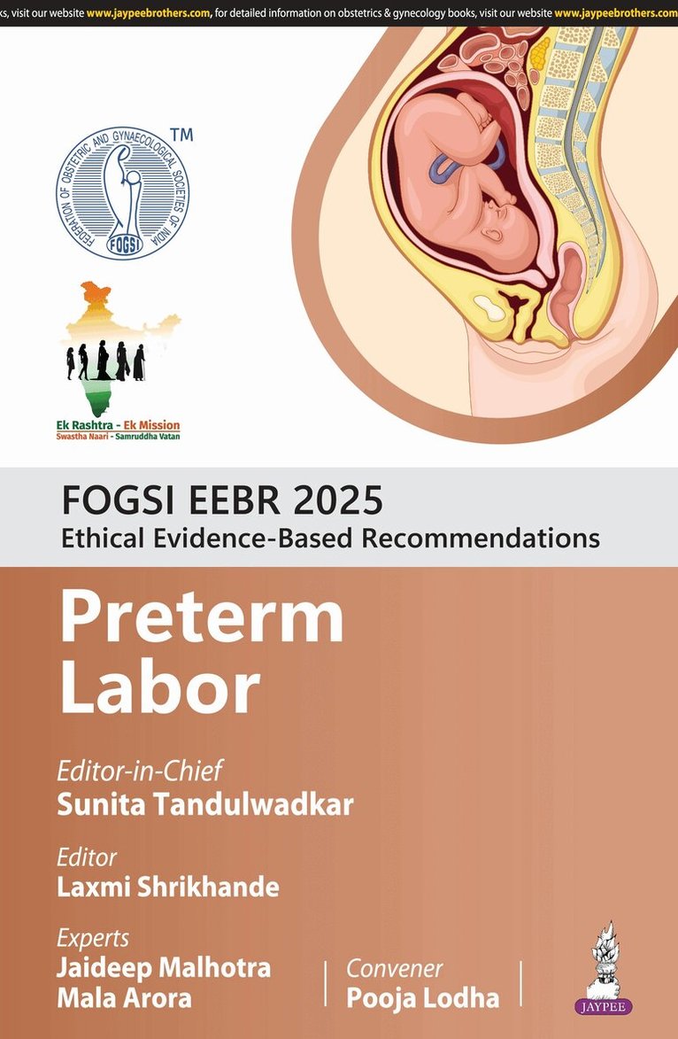 Sunita Tandulwadkar, Laxmi Shrikhande, Jaideep Malhotra, Mala Arora, Pooja Lodha - FOGSI EEBR 2025: Ethical Evidence-Based Recommendations: Preterm Labor, Häftad. Tillgänglighet: Lägg i varukorg