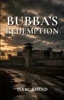 Isaac Amend - Bubba's Redemption, Häftad. Tillgänglighet: Lägg i varukorg