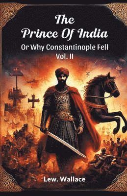Lew. Wallace - Prince of India or Why Constantinople Fell, Häftad