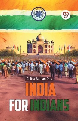 Chitta Ranjan Das - India for Indians, Häftad. Tillgänglighet: Lägg i varukorg