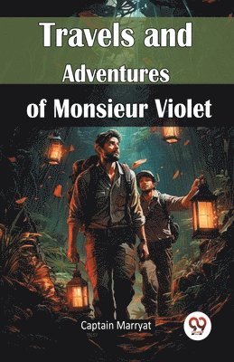 Captain Marryat - Travels and Adventures of Monsieur Violet, Häftad