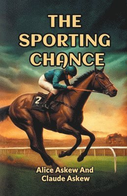 Alice Askew, Claude Askew - Sporting Chance (Edition2024), Häftad