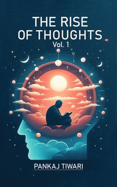 Pankaj Tiwari - Rise Of Thoughts Vol. 1, E-bok