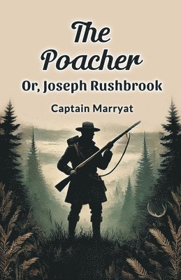 Captain Marryat - Poacher or, Joseph Rushbrook, Häftad
