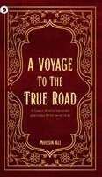 Mohsin Ali - Voyage to the true road, Inbunden